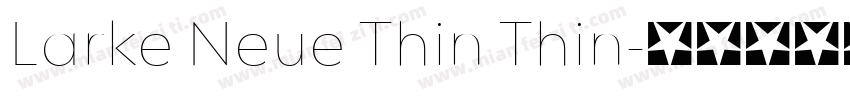 Larke Neue Thin Thin字体转换